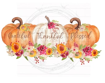 all Clip AGrateful Thankful and Blessed Pumpkin, Pumpkin PNG, Fall Sublimation Designs, Fall Digital Download, Fall PNG, Thanksgiving