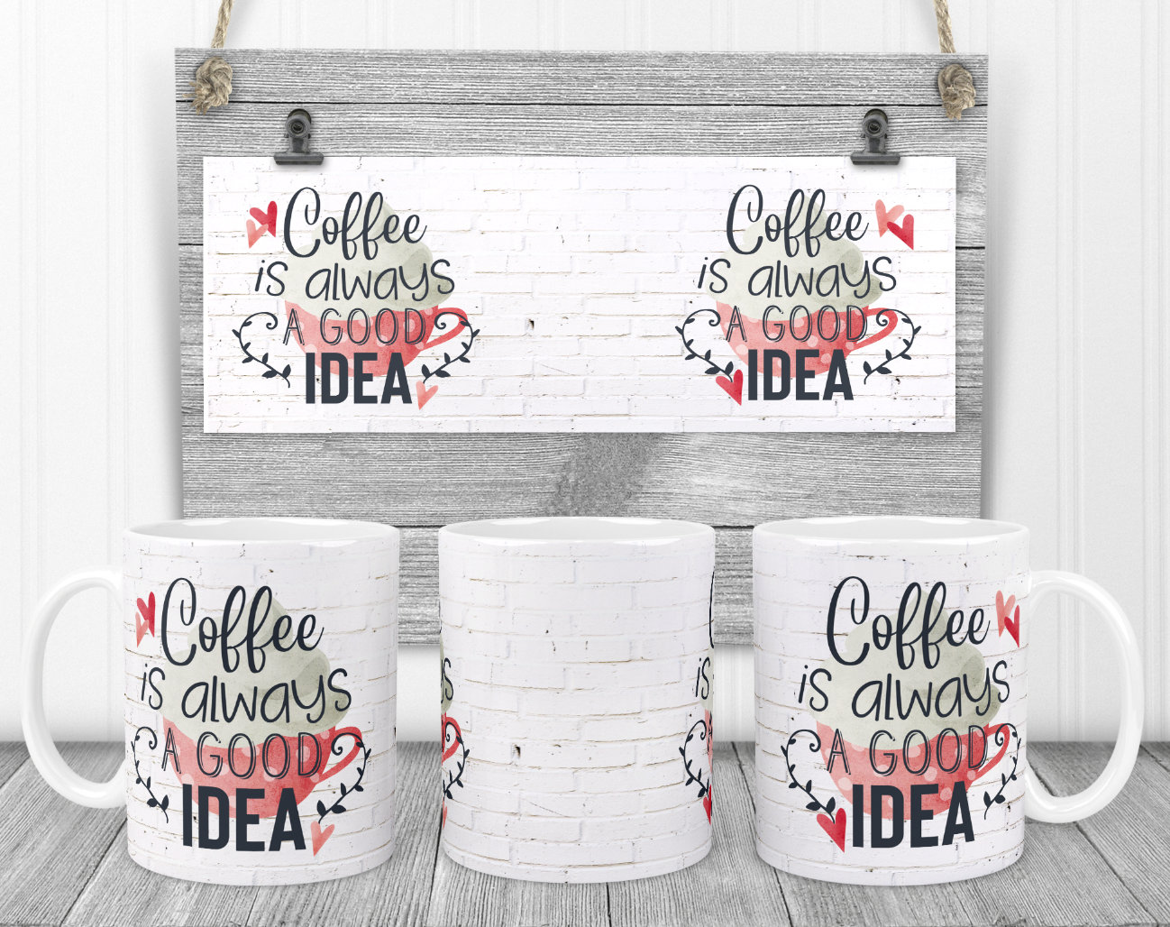 Coffee is Always a Good Idea Mug Png, Mug Sublimation, Mug Png