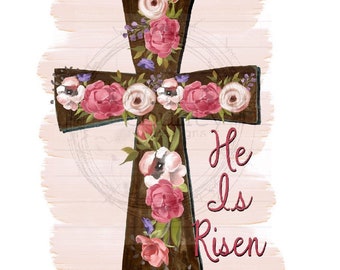 He Is Risen Watercolor Design, Spring Sublimation, Easter Sublimation Designs, Watercolor Flower Designs, Spring PNG, Easter Sublimation