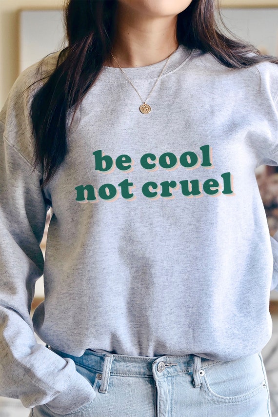 Be Cool Not Cruel Sweater Jumper Sweatshirt Vintage - Etsy Singapore