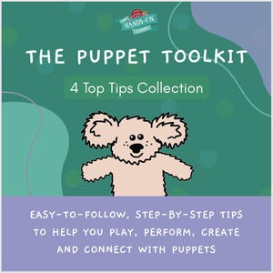 May include: A promotional image for "The Puppet Toolkit" featuring a cartoon bear puppet. The image includes the text "4 Top Tips Collection" and "Easy-to-follow, step-by-step tips to help you play, perform, create and connect with puppets."