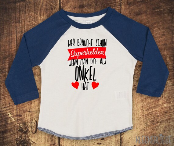 Kleckerliese Baby Kinder T-Shirt Langarmshirt  "Wer braucht schon Superhelden wenn man Dich als ONKEL hat" Raglan-Ärmel Jungen Mädchen