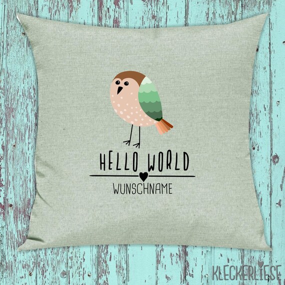 kleckerliese Kissen mit Wunschname "Hello World Vogel Wunschname" Kissenhülle Deko Sofa Hülle Kissenbezug