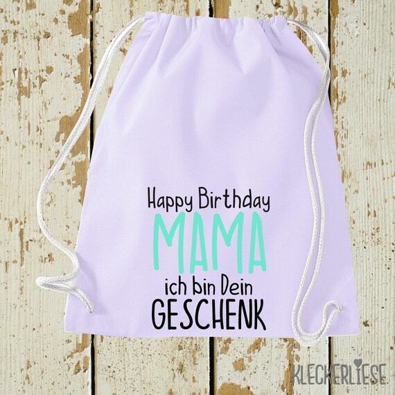 Kleckerliese Gymsack "Happy Birthday MAMA ich bin dein Geschenk" Rucksack Bag Stoffbeutel Turnbeutel Tragetasche