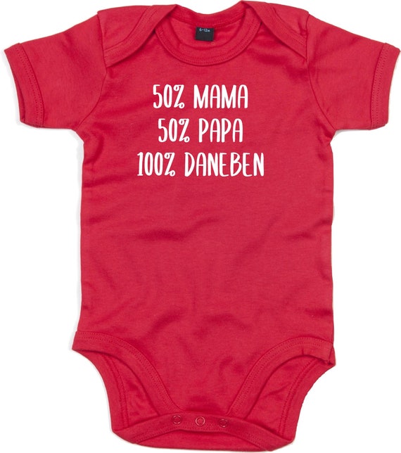 Baby Body "50 Prozent Mama 50 Prozent Papa 100 Prozent daneben" Babybody Strampler