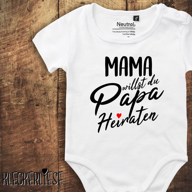 Babybody Body Mama willst du Papa Heiraten Fair Wear White