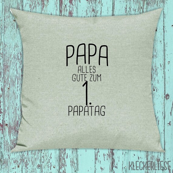 kleckerliese Kissenhülle Kissen "Papa Alles Gute zum 1. Papatag" Deko Sofa mit Kissenfüllung Vatertag