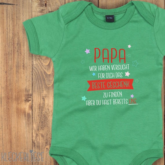 Baby Body "Papa wir haben versucht für dich das Beste Geschenk zu finden aber du hast besreits uns" Bodysuit viele Farben Babybody