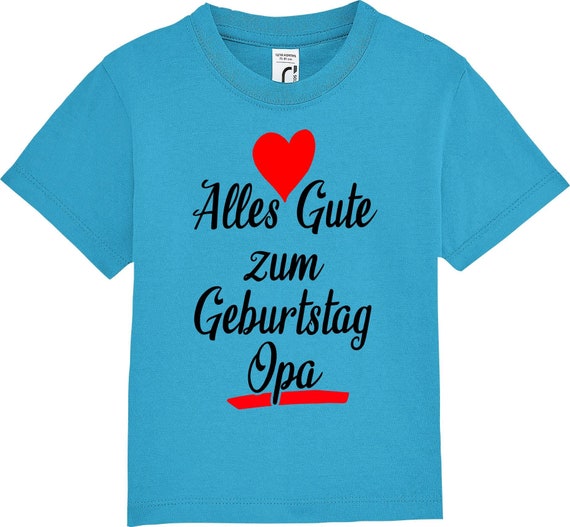 Kinder Baby Shirt Kleinkind  "Alles Gute zum Geburtstag Opa"