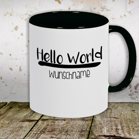 Kaffeetasse mit Wunschnamen Tasse Motiv "Hello World Wunschname" Tasse Teetasse Milch Kakao