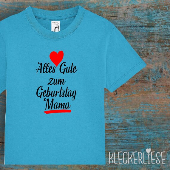 Kinder Baby Shirt Kleinkind  "Alles Gute zum Geburtstag Mama"