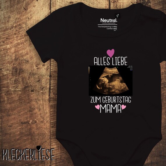 kleckerliese Babybody "Alles Liebe zum Geburtstag Mama" Body mit deinem Ultraschall Bild zur Geburt Pics Fair Wear Baby Junge Mädchen