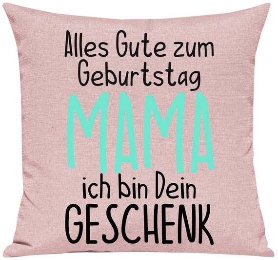 kleckerliese Kissen "Alles Gute MAMA ich bin dein Geschenk" Kissenhülle Deko Sofa Kuschelkissen Dekoidee