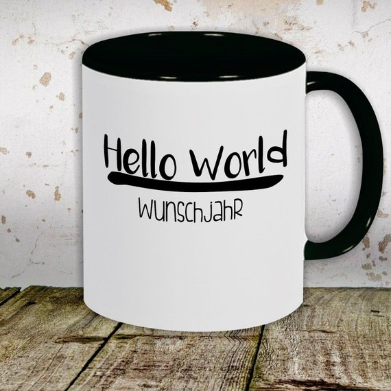 Kaffeetasse mit Wunschnamen Tasse Motiv "Hello World Wunschjahr" Tasse Teetasse Milch Kakao