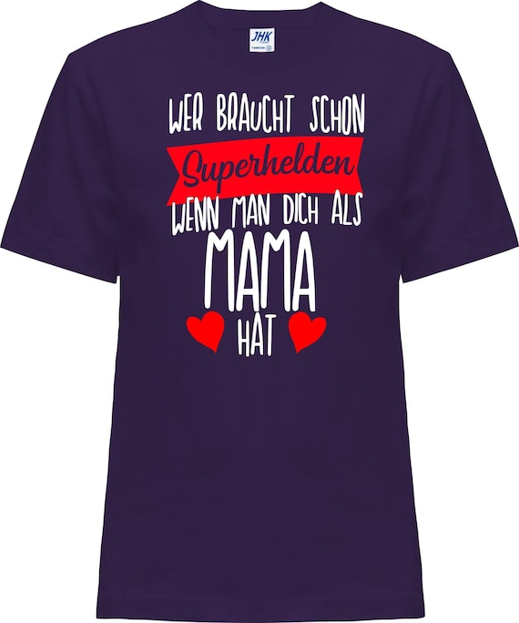 Kinder Baby Shirt "Wer braucht Superhelden wenn man dich als Mama hat"