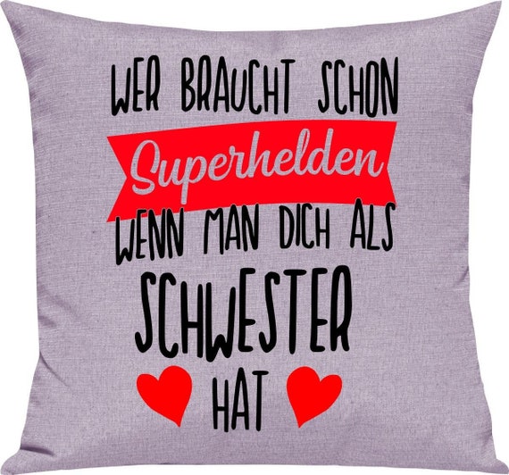 kleckerliese Kissen "Wer braucht schon Superhelden wenn man Dich als SCHWESTER hat" Kissenhülle Deko Sofa Kuschelkissen Dekoidee