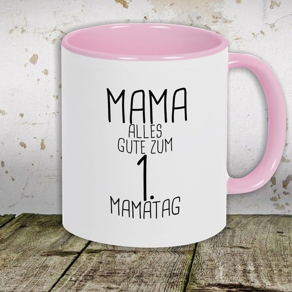 kleckerliese Kaffeeasse Motiv "Mama Alles Gute zum 1. Muttertag", Tasse Teetasse Milch Kakao