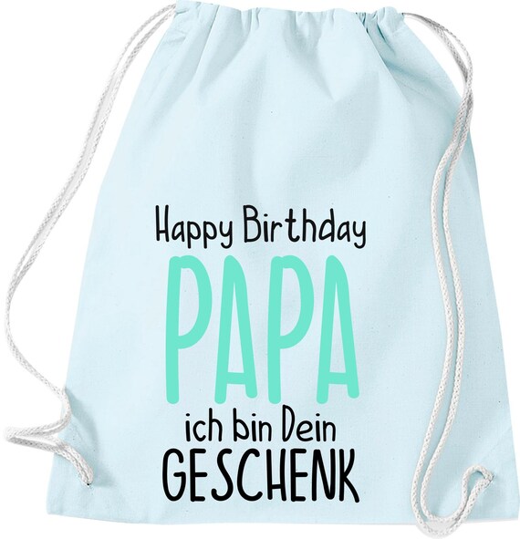 Kleckerliese Gymsack "Happy Birthday PAPA ich bin dein Geschenk" Rucksack Bag Stoffbeutel Turnbeutel Tragetasche