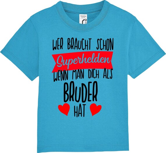 kleckerliese Kinder Baby Shirt Kleinkind  "Wer braucht schon Superhelden wenn man Dich als BRUDER hat" Jungen Mädchen T-Shirt