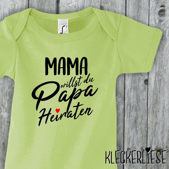 Baby Body "Mama willst du Papa Heiraten"