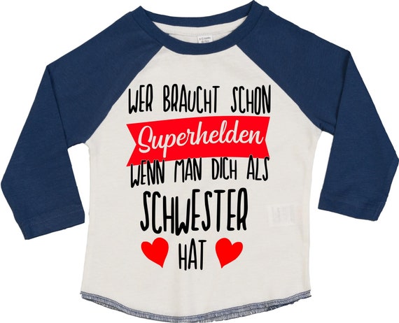 Kleckerliese Baby Kinder T-Shirt Langarmshirt  "Wer braucht schon Superhelden wenn man Dich als SCHWESTER hat" Raglan-Ärmel Jungen Mädchen