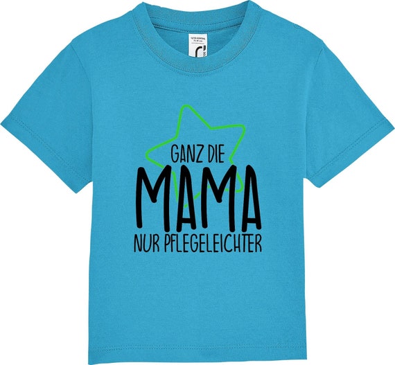 kleckerliese Kinder Baby Shirt Kleinkind  "Ganz die Mama nur Pflegeleichter" Jungen Mädchen T-Shirt