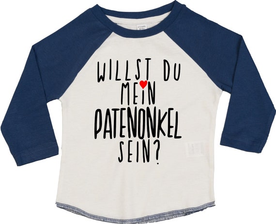 Kleckerliese Baby Kinder T-Shirt Langarmshirt  "Willst Du Mein Patentonkel Sein?" Raglan-Ärmel Jungen Mädchen