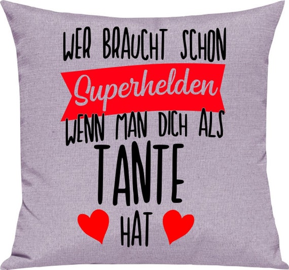 kleckerliese Kissen "Wer braucht schon Superhelden wenn man Dich als TANTE hat" Kissenhülle Deko Sofa Kuschelkissen Dekoidee