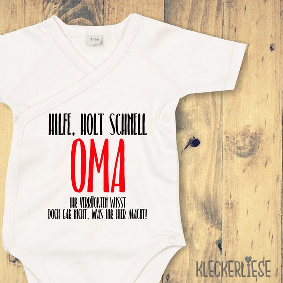 Wrap baby body "Help, get Grandma quickly. You crazy people don't even know what you're doing here!" Baby bodysuit romper