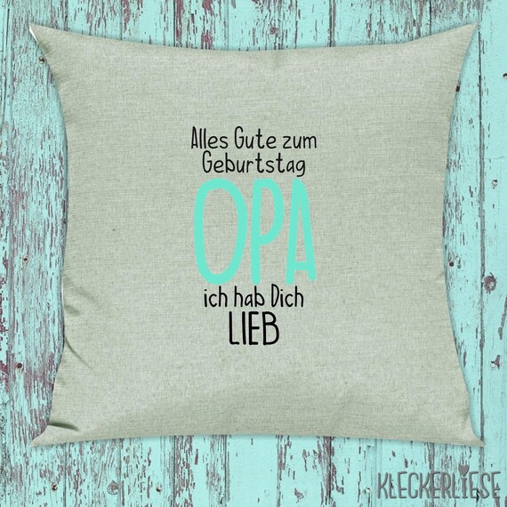 kleckerliese Kissen "Alles Gute zum Geburtstag OPA ich hab Dich Lieb" Kissenhülle Deko Sofa Kuschelkissen Dekoidee