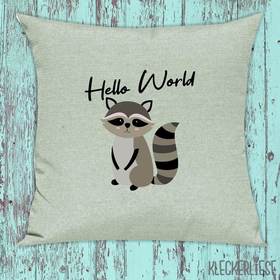 kleckerliese Kissen "Hello World Waschbär" Kissenhülle Deko Sofa Kuschelkissen Dekoidee