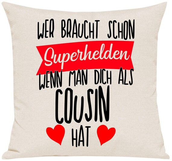 kleckerliese Kissen "Wer braucht schon Superhelden wenn man Dich als COUSIN hat" Kissenhülle Deko Sofa Kuschelkissen Dekoidee