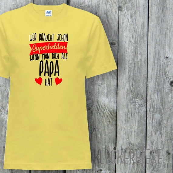 Kinder Baby Shirt "Wer braucht Superhelden wenn man dich als Papa hat"