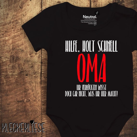 Baby bodysuit "Get help quickly Grandma, you crazy people don't know what you're doing here" Fair Wear