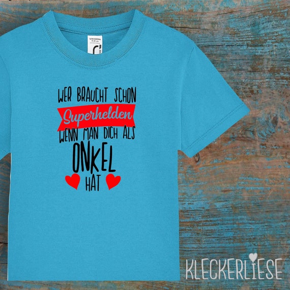 kleckerliese Kinder Baby Shirt Kleinkind  "Wer braucht schon Superhelden wenn man Dich als ONKEL hat" Jungen Mädchen T-Shirt
