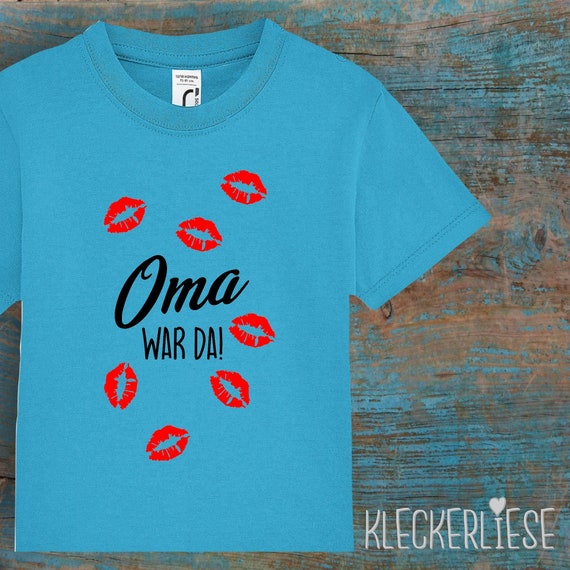 kleckerliese Kinder Baby Shirt Kleinkind  "Oma war da Küsse Küsschen " Jungen Mädchen T-Shirt