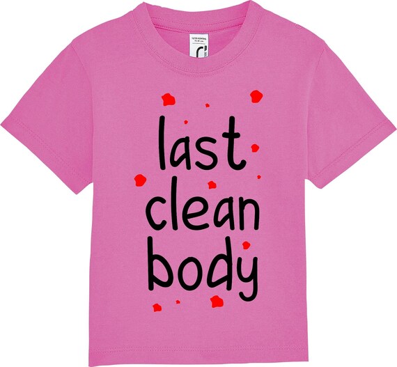 Kinder Baby Shirt Kleinkind  "last clean Body"