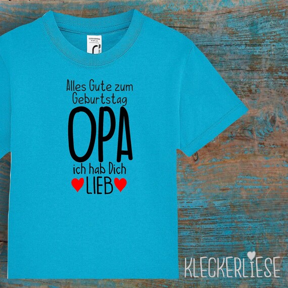 kleckerliese Kinder Baby Shirt Kleinkind  "Alles Gute zum Geburtstag OPA ich hab Dich Lieb" Jungen Mädchen T-Shirt