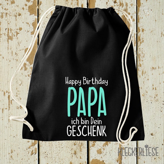 Kleckerliese Gymsack "Happy Birthday PAPA ich bin dein Geschenk" Rucksack Bag Stoffbeutel Turnbeutel Tragetasche 27 Farben