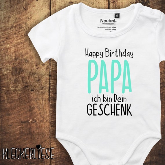 kleckerliese Baby Body "Happy Birthday PAPA I am your gift" Fair Wear Boys Girls Short Sleeve
