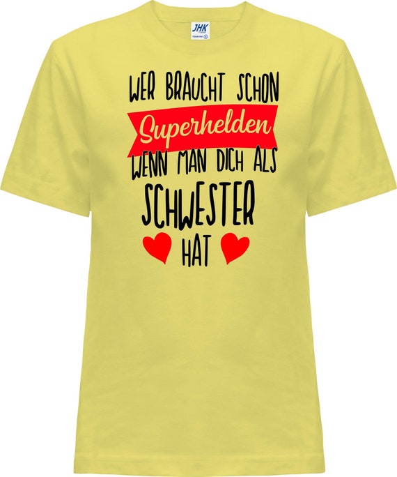 Kinder Baby Shirt "Wer braucht Superhelden wenn man dich als Schwester hat"