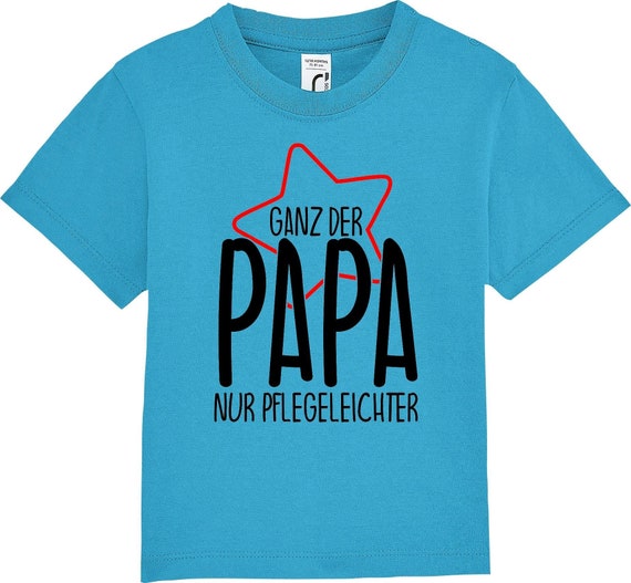 kleckerliese Kinder Baby Shirt Kleinkind  "Ganz der Papa nur Pflegeleichter" Jungen Mädchen T-Shirt