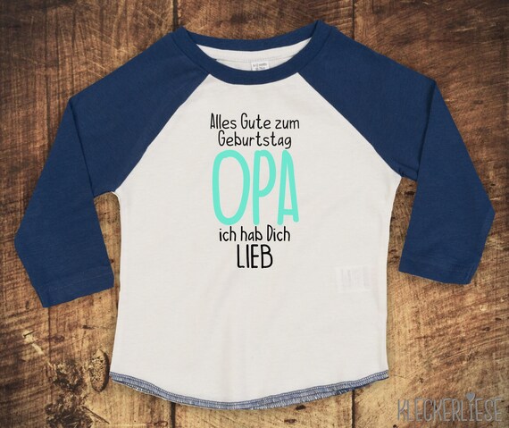 Kleckerliese Baby Kinder T-Shirt Langarmshirt  "Alles Gute zum Geburtstag OPA ich hab Dich Lieb" Raglan-Ärmel Jungen Mädchen