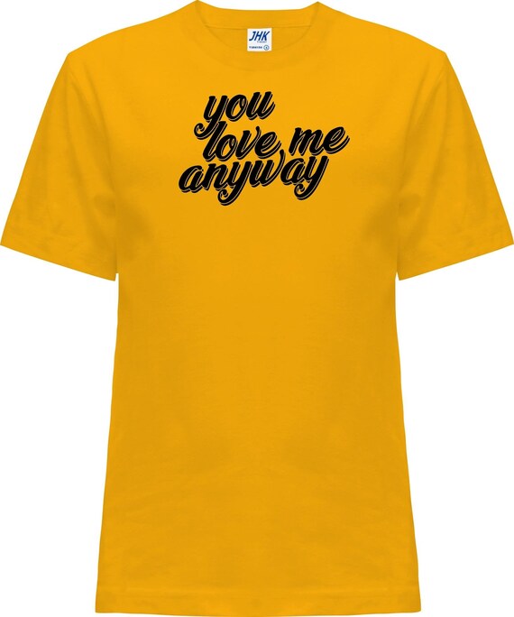Kleckerliese Baby Kinder T-Shirt "you love me anyway" Kurzarm Sprüche Jungen Mädchen Shirt Nicki mit Aufdruck Motiv