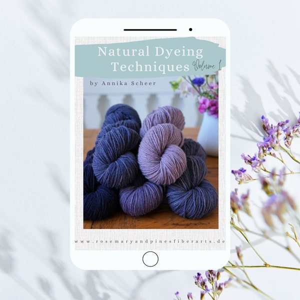 Natural Dyeing Techniques Ebook, learn how to botanically dye solid, tonal, variegated & speckled yarns, natural dye book, Craft DIY