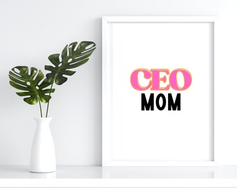 CEO Mom Printable Wall Art