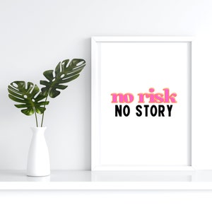 No Risk No Story Printable Wall Art