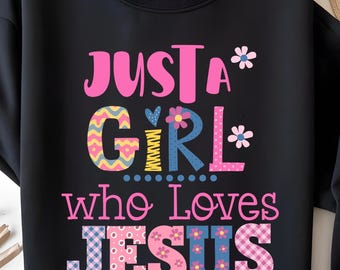 Just a Girl Who Loves Jesus PNG, Christian Scripture (Digital Download)