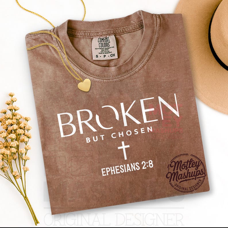 Broken But Chosen Christian Shirt, Ephesians 2:8 (SVG PNG) image 1