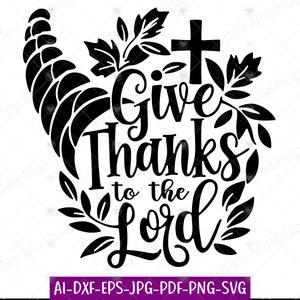Dar gracias al Señor Cornucopia, Acción de Gracias Svg, Otoño Svg, Escritura Svg, Religioso Svg, Cristiano Svg, Biblia Svg, Archivos de corte Cricut